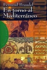 EN TORNO AL MEDITERRÁNEO | 9788449304637 | FERNAND BRAUDEL