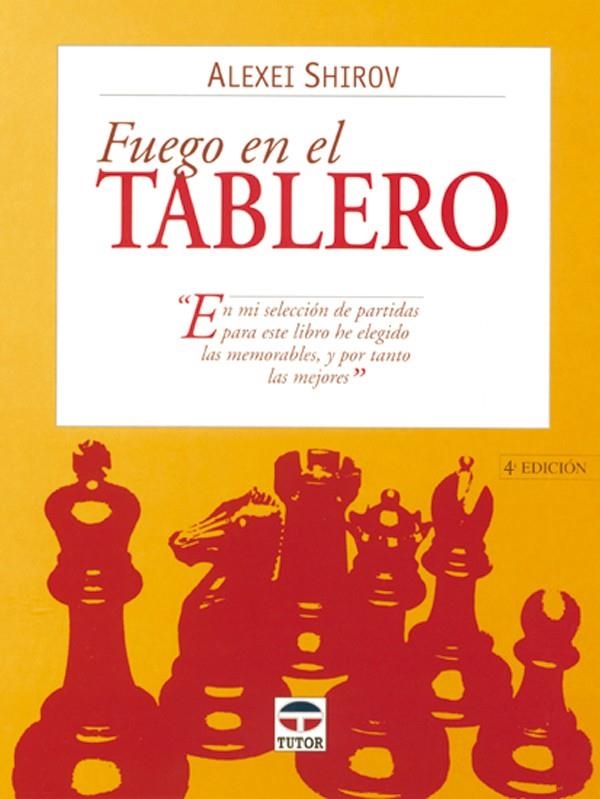 FUEGO EN EL TABLERO. MIS MEJORES PARTIDAS | 9788479022051 | SHIROV, ALEXEI