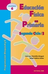 EDUCACIÓN FÍSICA EN PRIMARIA. SEGUNDO CICLO / 3 | 9788483161357 | CHINCHILLA, JOSÉ LUIS/VALDIVIA, RAFAEL