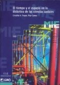 EL TIEMPO Y EL ESPACIO EN LA DIDÁCTICA DE LAS CIENCIAS SOCIALES | 9788478271993 | TREPAT CARBONELL, CRISTÒFOL-A./COMES SOLÉ, PILAR