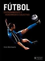 FÚTBOL. ENTRENAMIENTO Y RENDIMIENTO COLECTIVO | 9788425512216 | MOMBAERTS, ERICK