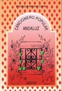 CANCIONERO POPULAR ANDALUZ | 9788486167592 | ÁLVAREZ CURIEL, FRANCISCO