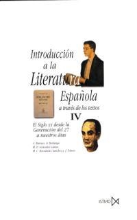 INTRODUCCI—N A LA LITERATURA ESPA–OLA A TRAVŽS DE LOS TEXTOS IV | 9788470901133 | BARROSO GIL, A./BERLANGA REYES, A./GONZÁLEZ CANTOS, M. D./HERNÁNDEZ JIMÉNEZ, M. C./TOBOSO SÁNCHEZ, J