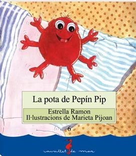 LA POTA DE PEPÍN PIP | 9788489663039 | RAMON I PÉREZ, ESTRELLA