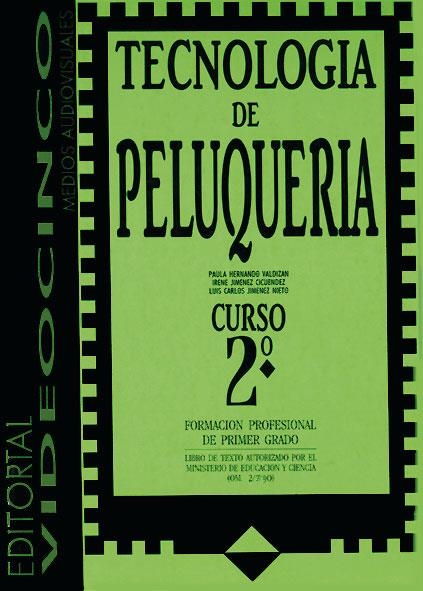 TECNOLOGÍA DE PELUQUERÍA II | 9788487190100 | HERNANDO VALDIZÁN, PAULA/JIMÉNEZ, IRENE/JIMÉNEZ, LUIS CARLOS