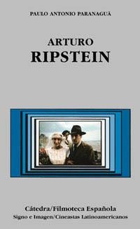 ARTURO RIPSTEIN | 9788437615981 | PARANAGUÁ, PAULO ANTONIO