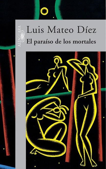 EL PARAÍSO DE LOS MORTALES | 9788420483801 | DÍEZ, LUIS MATEO