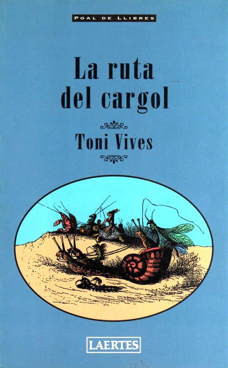 RUTA DEL CARGOL, LA | 9788475843506 | VIVES ROIG, TONI