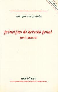 PRINCIPIOS DE DERECHO PENAL. PARTE GENERAL. | 9788476005002 | BACIGALUPO, ENRIQUE