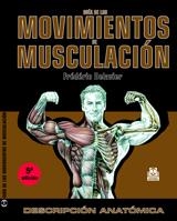 GUÍA DE LOS MOVIMIENTOS DE MUSCULACIÓN. DESCRIPCIÓN ANATÓMICA (COLOR) | 9788480193887 | DELAVIER, FRÉDÉRIC