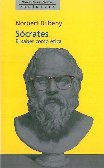 SÓCRATES: EL SABER COMO ÉTICA | 9788483071328 | NORBERT BILBENY