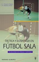 TÁCTICA Y ESTRATEGIA EN FÚTBOL SALA | 9788425512209 | CHAVES, J. L./RAMÍREZ, J. A.