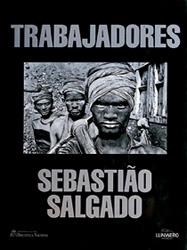 TRABAJADORES. SEBASTIAO SALGADO | 9788477822585 | ERIC NEPOMUCENO