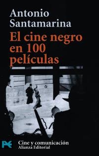 EL CINE NEGRO EN 100 PELÍCULAS | 9788420638645 | SANTAMARINA, ANTONIO