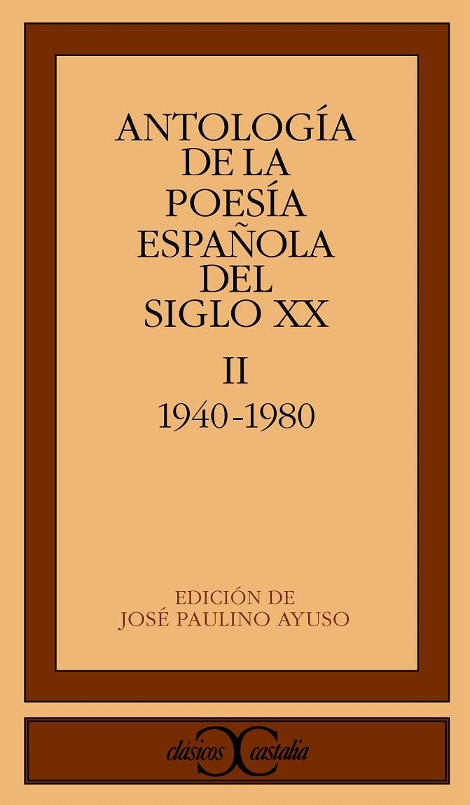 ANTOLOGÍA DE LA POESÍA ESPAÑOLA DEL SIGLO XX, VOL. II: 1940-1980 | 9788470397394 | VARIOS AUTORES