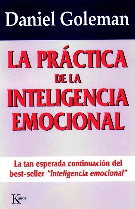 LA PRÁCTICA DE LA INTELIGENCIA EMOCIONAL | 9788472454071 | GOLEMAN, DANIEL