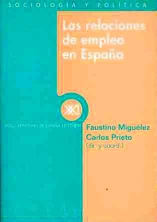 LAS RELACIONES DE EMPLEO EN ESPAÑA | 9788432309823 | MIGUÉLEZ, FAUSTO/PRIETO, CARLOS/REBOLLO, ÓSCAR