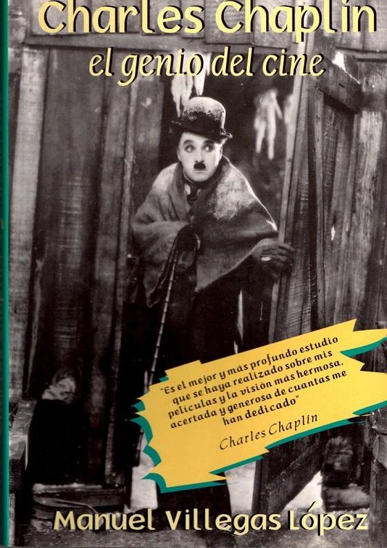 CHARLES CHAPLIN. EL GENIO DEL CINE | 9788495121004 | VILLEGAS LÓPEZ, MANUEL