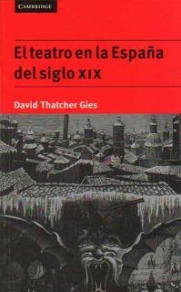 EL TEATRO EN LA ESPAÑA DEL SIGLO XIX | 9780521478366 | GIES, DAVID THATCHER