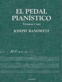 EL PEDAL PIANÍSTICO | 9788436812848 | BANOWETZ, JOSEPH