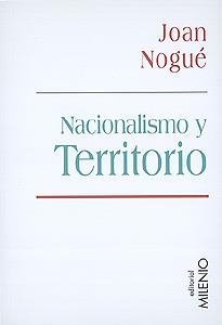 NACIONALISMO Y TERRITORIO | 9788489790247 | NOGUÉ FONT, JOAN