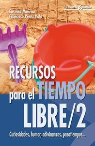 RECURSOS PARA EL TIEMPO LIBRE/2 | 9788483161937 | MORENO, EUSEBIO/PÉREZ POLO, FRANCISCO