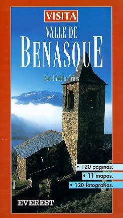 VISITA EL VALLE DE BENASQUE | 9788424141134 | CARTOGRAFÍA EVEREST/RAFAEL VIDALLER TRICAS