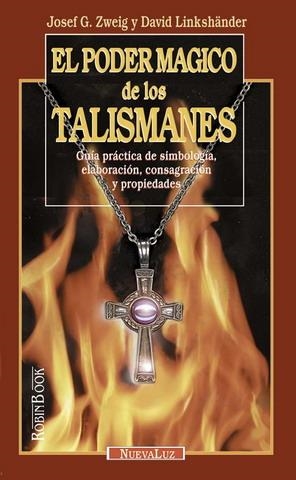 PODER MÁGICO DE LOS TALISMANES, EL | 9788479273552 | ZWEIG, JOSEP G./LINKSHÄNDE, DAVID