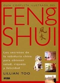 GUÍA COMPLETA ILUSTRADA DEL FENG SHUI | 9788492252343 | LILLIAN TOO