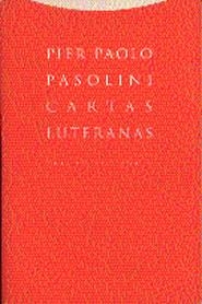 CARTAS LUTERANAS | 9788481641684 | PASOLINI, PIER PAOLO