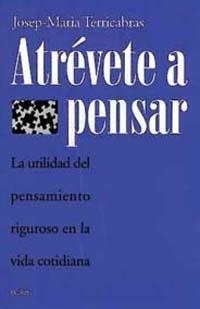 ATRÉVETE A PENSAR | 9788449306778 | JOSEP MARIA TERRICABRAS