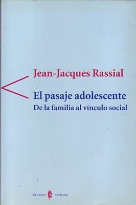 EL PASAJE ADOLESCENTE | 9788476282687 | RASSIAL, JEAN-JACQUES