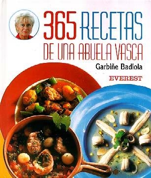 365 RECETAS DE UNA ABUELA VASCA | 9788424124588 | GARBIÑE BADIOLA FARIÑA