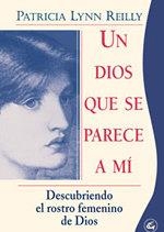 DIOS QUE SE PARECE A MÍ, UN | 9788488242662 | REILLY, PATRICIA LYNN