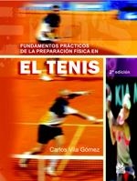 FUNDAMENTOS PRÁCTICOS DE LA PREPARACIÓN FÍSICA EN EL TENIS | 9788480193931 | VILA GÓMEZ, CARLOS