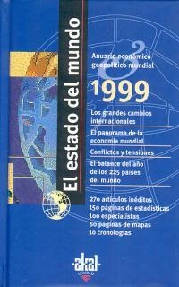 EL ESTADO DEL MUNDO 1999. ANUARIO ECONÓMICO GEOPOLÍTICO MUNDIAL | 9788446011217 | VARIOS AUTORES