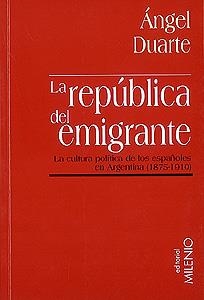 LA REPÚBLICA DEL EMIGRANTE | 9788489790209 | DUARTE MONTSERRAT, ÁNGEL