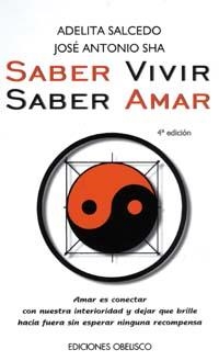 SABER VIVIR SABER AMAR N.P. | 9788477206767 | SHA, JOSE ANTONIO/SALCEDO, ADELITA