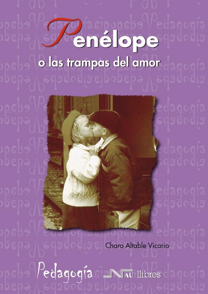 PENÉLOPE O LAS TRAMPAS DEL AMOR | 9788476425541 | ALTABLE VICARIO, CHARO