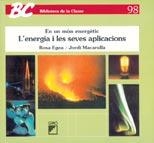 L'ENERGIA I LES SEVES APLICACIONS | 9788478272020 | EGEA BACH, ROSA/MACARULLA ROMEU, JORDI