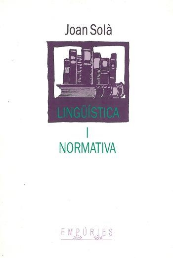 LINGÜÍSTICA I NORMATIVA | 9788475962443 | JOAN SOLÀ