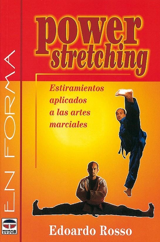 POWER STRETCHING. ESTIRAMIENTOS APLICADOS A LAS ARTES MARCIALES | 9788479022068 | ROSSO, EDOARDO