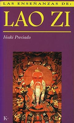 LAS ENSEÑANZAS DE LAO ZI | 9788472453999 | PRECIADO IDOETA, IÑAKI