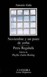 NOVIEMBRE Y UN POCO DE YERBA; PETRA REGALADA | 9788437603100 | GALA, ANTONIO