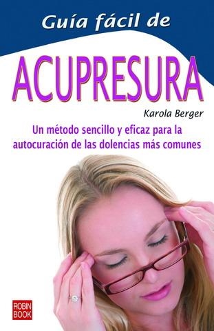 GUÍA FÁCIL DE ACUPRESURA | 9788479272753 | BERGER, KAROLA