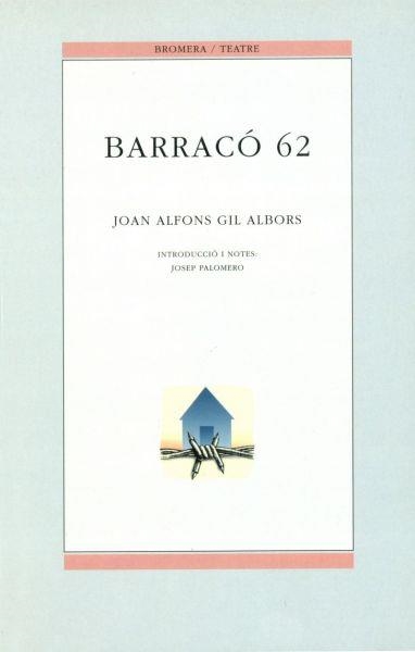 BARRACÓ 62 | 9788476602799 | JOAN ALFONS GIL ALBORS