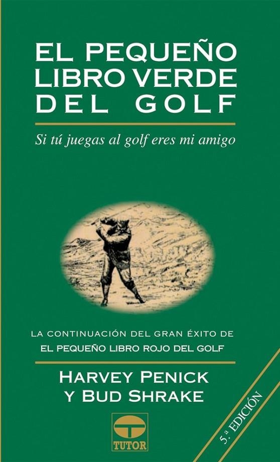 EL PEQUEÑO LIBRO VERDE DEL GOLF | 9788479022143 | PENICK, HARVEY/SHRAKE, BUD