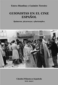 GUIONISTAS EN EL CINE ESPAÑOL | 9788437616667 | RIAMBAU, ESTEVE/TORREIRO, CASIMIRO