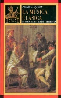 LA MÚSICA CLÁSICA | 9788446007340 | DOWNS, PHILLIP G.