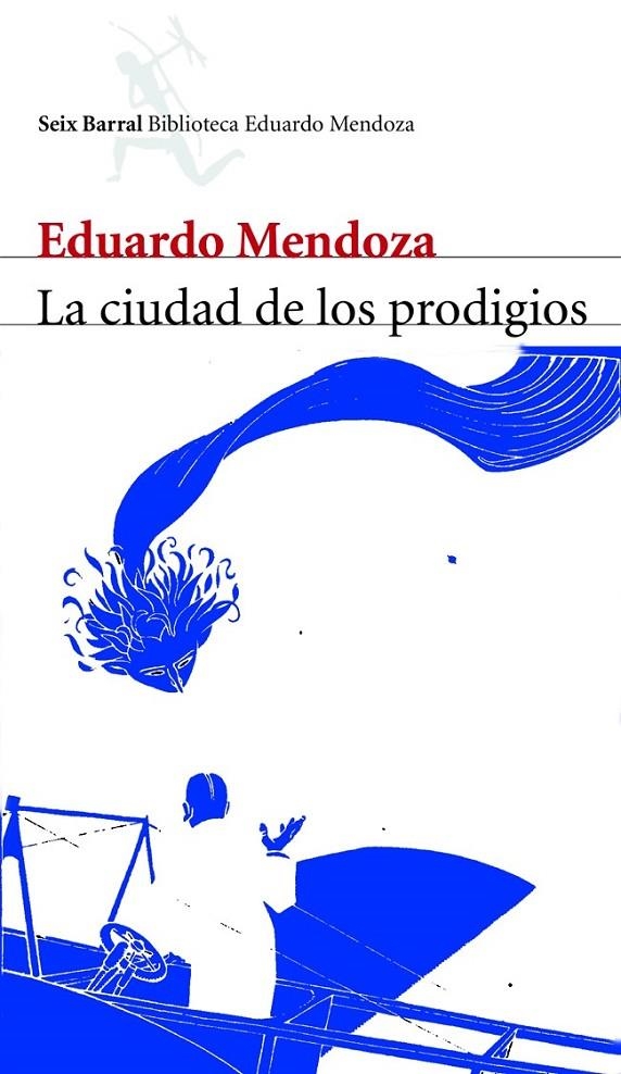 LA CIUDAD DE LOS PRODIGIOS | 9788432207815 | EDUARDO MENDOZA